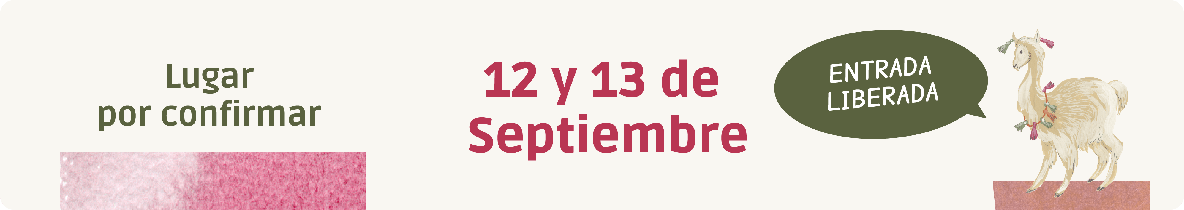 Lugar por confirmar — 12 y 13 de Septiembre — Entrada Liberada
